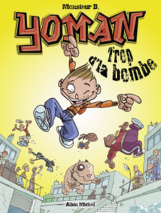 Yoman - Tome 1 - Trop D'la Bombe