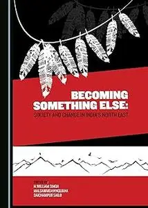 Becoming Something Else