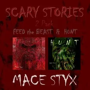 «Scary Stories 2 Pack» by Mace Styx