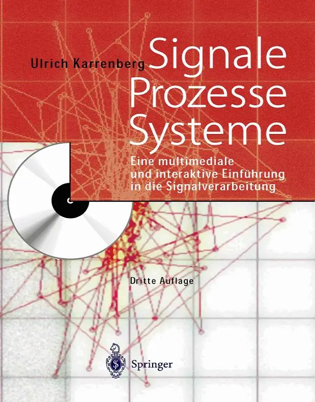 Signale - Prozesse - Systeme: Eine multimediale und interaktive Einführung in die Signalverarbeitung