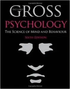Psychology: The Science of Mind and Behaviour, 6th edition