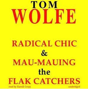 Radical Chic and Mau-Mauing the Flak Catchers [Audiobook]