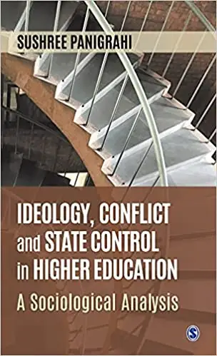 Ideology, Conflict and State Control in Higher Education: A Sociological Analysis