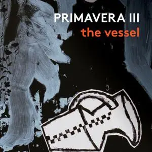 Matt Haimovitz - Primavera III: The Vessel (2022)