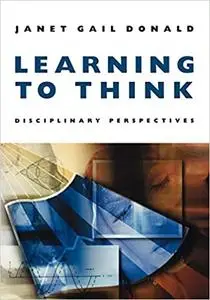 Learning to Think: Disciplinary Perspectives