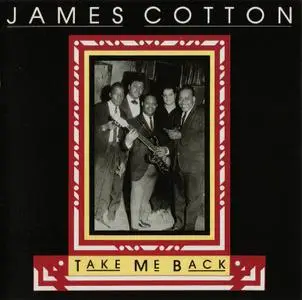 James Cotton - Take Me Back (1988)