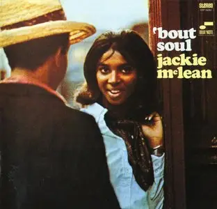 Jackie McLean - 'Bout Soul (1967) {Blue Note Connoisseur CD Series CDP 59383 rel 1997}