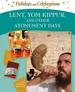 Lent, Yom Kippur, and Other Atonement Days (Holidays and Celebrations) (Repost)