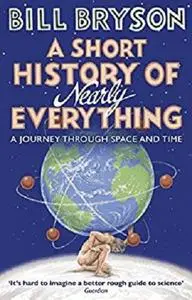 A Short History of Nearly Everything (Bryson Book 5)