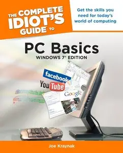 The Complete Idiot's Guide to PC Basics, Windows 7 Edition (repost)