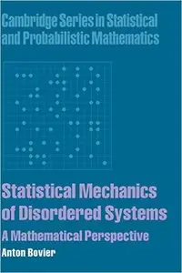 Statistical Mechanics of Disordered Systems: A Mathematical Perspective (Repost)