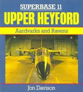 Upper Heyford: Aardvarks and Ravens (Superbase 11)