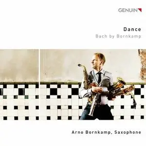 Arno Bornkamp - Dance: Bach by Bornkamp (2020)