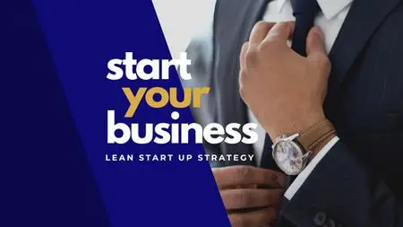 Business Start Up Course — Using The Lean Startup Strategy