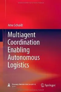 Multiagent Coordination Enabling Autonomous Logistics