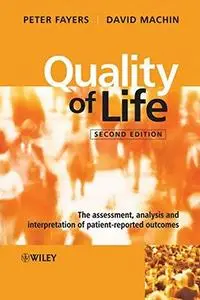 Quality of Life: The Assessment, Analysis and Interpretation of Patient-Reported Outcomes, Second edition