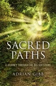 «Sacred Paths» by Adrian Gibb