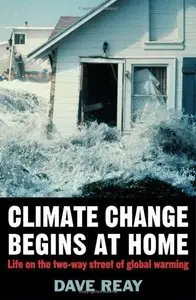 Climate Change Begins at Home: Life on the Two-Way Street of Global Warming (repost)