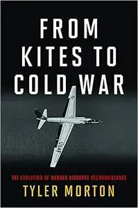 From Kites to Cold War: The Evolution of Manned Airborne Reconnaissance