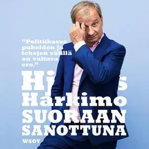 «Suoraan sanottuna» by Harry Harkimo