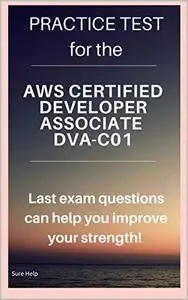 Practice test for the AWS Certified Developer Associate DVA-C01