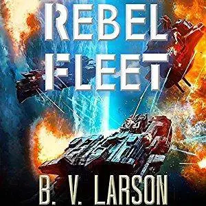 Rebel Fleet by B. V. Larson