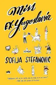 Miss Ex-Yugoslavia: A Memoir