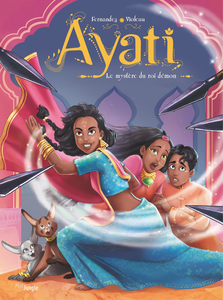 Ayati - Tome 3 - Le Mystère du Roi Démon