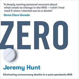 Zero: Eliminating unnecessary deaths in a post-pandemic NHS [Audiobook]