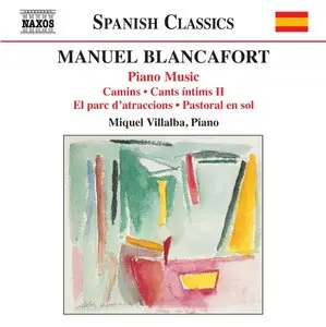 Manuel Blancafort (1897-1987) - Complete Piano Music (Miquel Villalba)