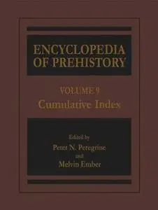 Encyclopedia of Prehistory:  Volume 9: Cumulative Index