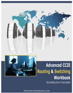 Advanced CCIE RnS Workbook – Technology Focused