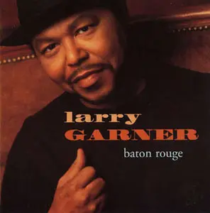 Larry Garner - Baton Rouge (1999)