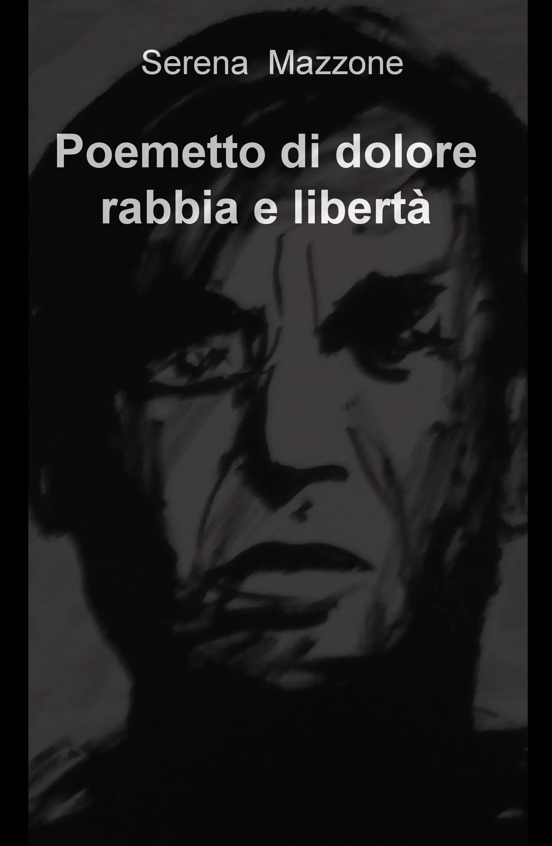 Poemetto di dolore, rabbia e libertà