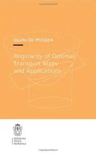 Regularity of Optimal Transport Maps and Applications