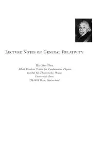 Lecture Notes on General Relativity