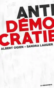 Albert Ogien, Sandra Laugier, "Antidémocratie"