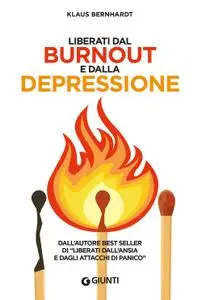 Klaus Bernhardt - Liberati dal burnout e dalla depressione