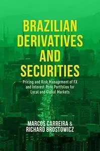 Brazilian Derivatives and Securities: Pricing and Risk Management of FX and Interest-Rate Portfolios for Local