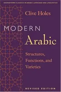 Modern Arabic: Structures Functions, and Varieties, 2nd edition (repost)