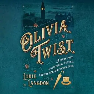 «Olivia Twist» by Lorie Langdon