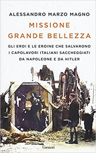 Missione grande bellezza - Alessandro Marzo Magno