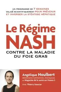 Angélique Houlbert, "Le régime NASH contre la maladie du foie gras"