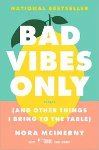 Bad Vibes Only: (and Other Things I Bring to the Table)