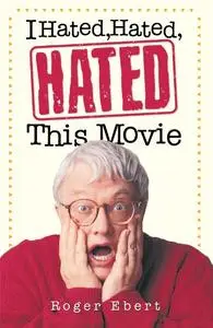 I Hated, Hated, Hated This Movie (Repost)