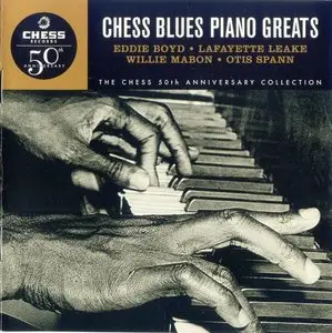 VA - Chess Blues Piano Greats [Eddie Boyd, Lafaette Leake, Willie Mabon, Otis Spann] (1997)