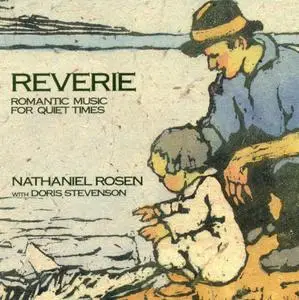 Nathaniel Rosen, Doris Stevenson - Reverie: Romantic Music for Quiet Times (1996)