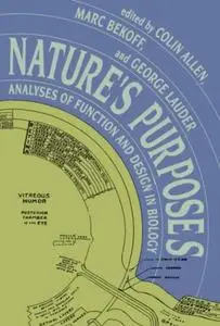 Nature's Purposes (MIT Press): Analyses of Function and Design in Biology (A Bradford Book)