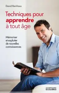 David Reinhaus, "Techniques pour apprendre à tout âge : Mémoriser et exploiter de nouvelles connaissances"