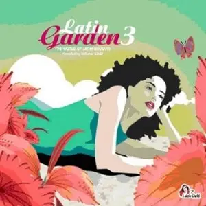 VA-Latin Garden Vol.3 - The World Of Latin Grooves (2008)